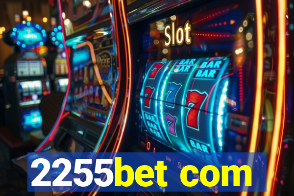 2255bet com